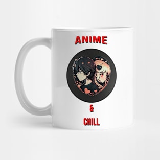 anime and chill Mug